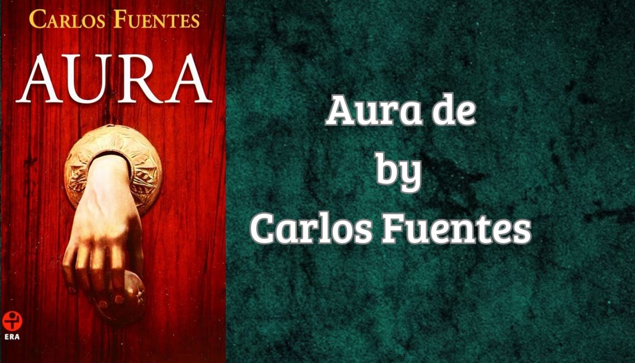 Book Review of Aura by Carlos Fuentes A Gothic Masterpiece