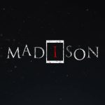 MADiSON Walkthrough